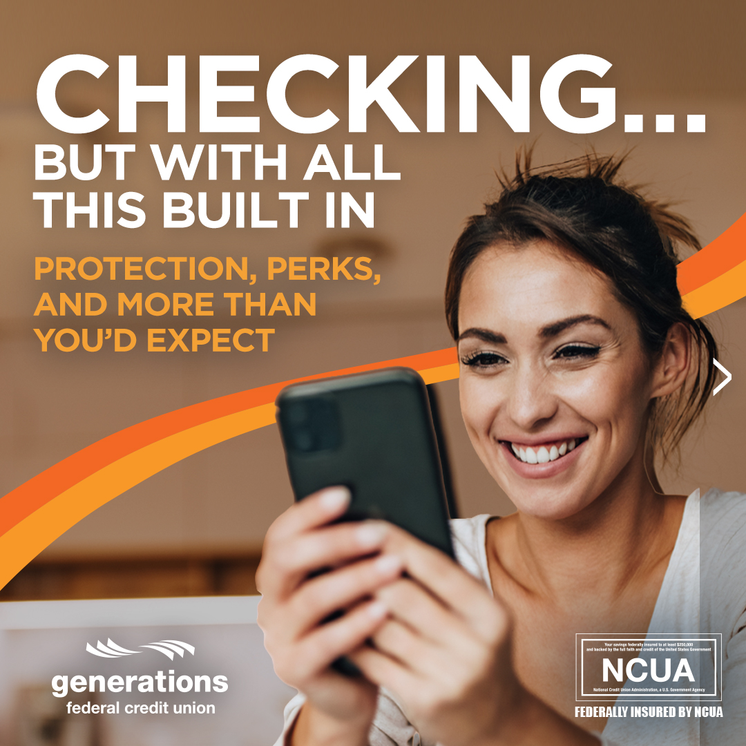Generations Federal Credit Union Facebook ad: Checking that covers life, not just your balance.*