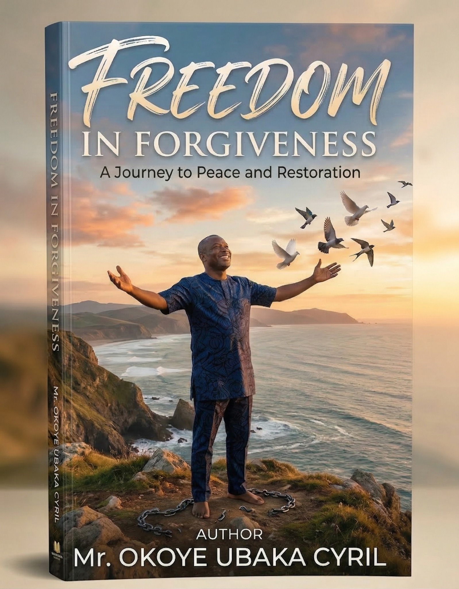 Okoye Ubaka Cyril Facebook ad: Buy FREEDOM IN FORGIVENESS by Ubaka Okoye on Selar