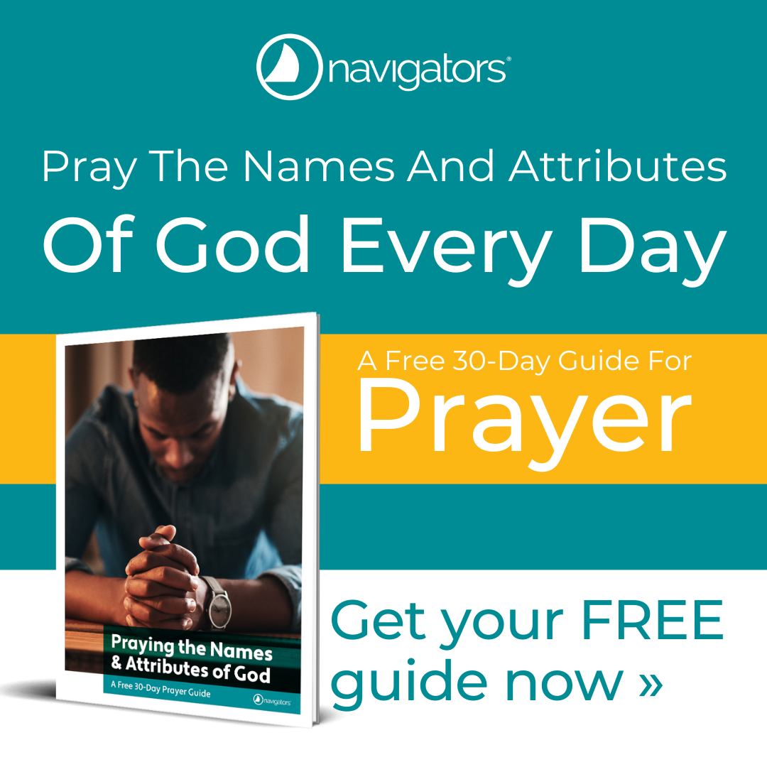 The Navigators Facebook ad: Pray the Names and Attributes of God! »