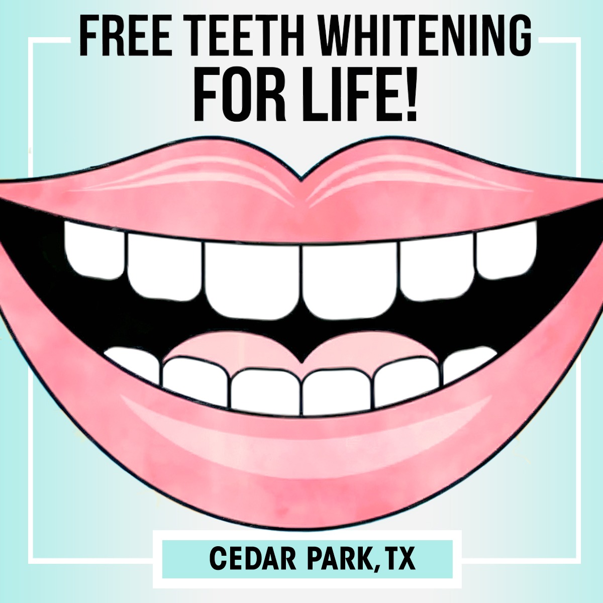 Cedar Park Premier Dentistry Facebook ad: Cedar Park: Free Teeth Whitening for Life!