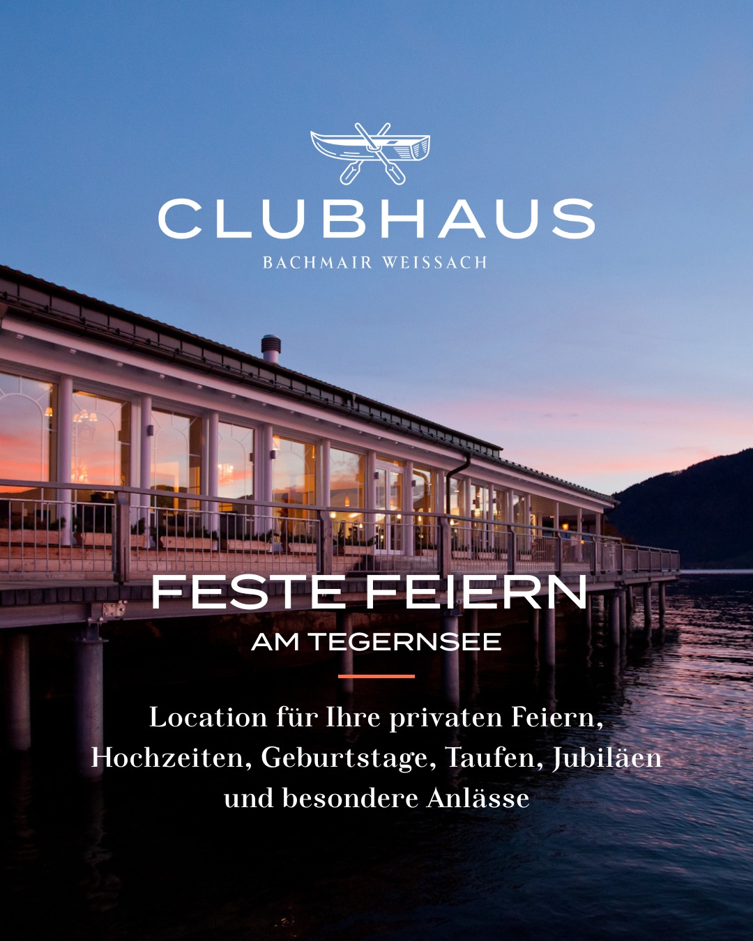 Clubhaus Bachmair Weissach Facebook ad: Feste feiern am Tegernsee