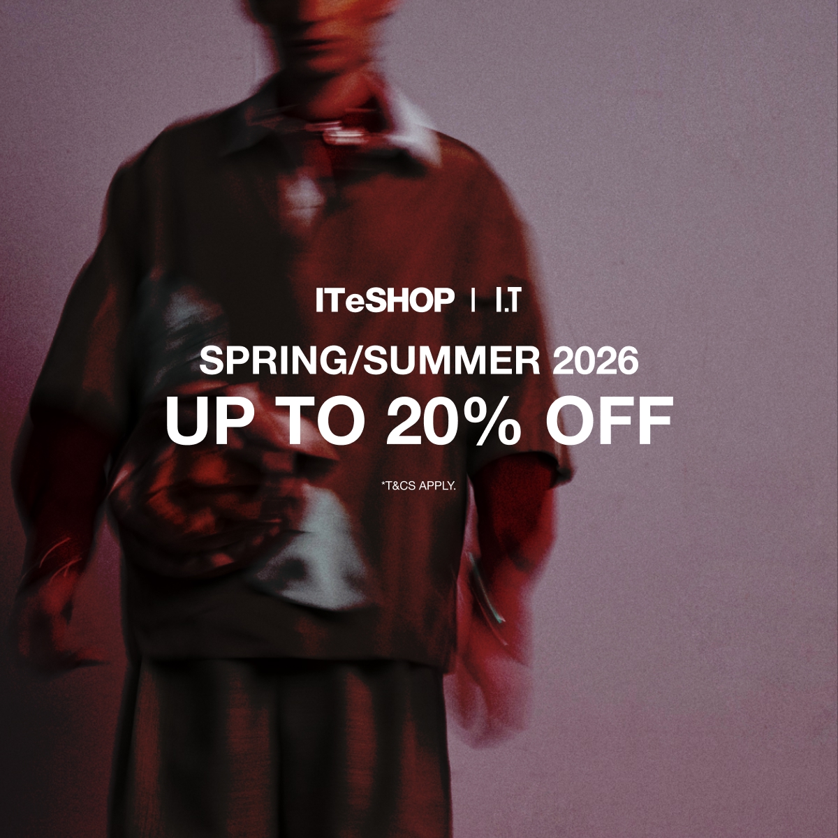 I.T Facebook ad: I.T SS26 New Arrivals - Up To 20% Off