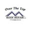 Over the Top Roof Repair, Inc.