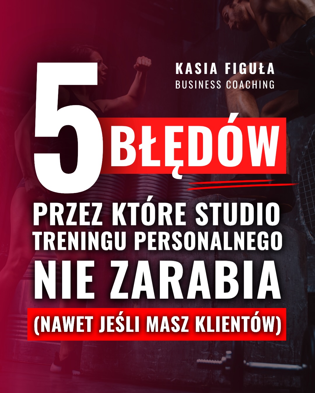 Kasia Figuła Business Coaching Facebook ad: Mam klientów, ale dalej nie zarabiam…