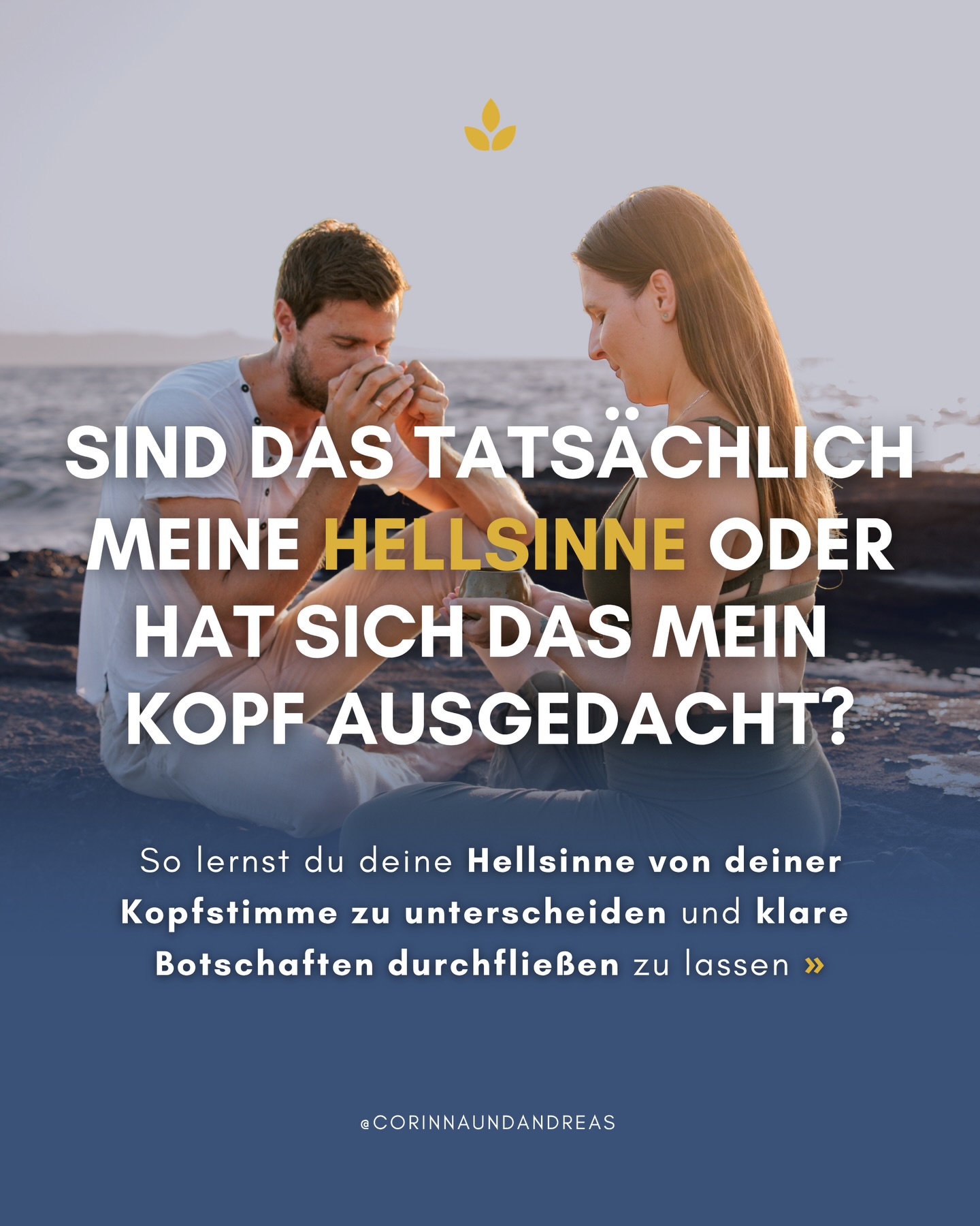 Corinna & Andreas - Energetisches Coaching Facebook ad: Sicherheit über seine Hellsinne zu erlangen erfordert nicht…