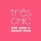 Tres Chic Salon & Beauty Shop