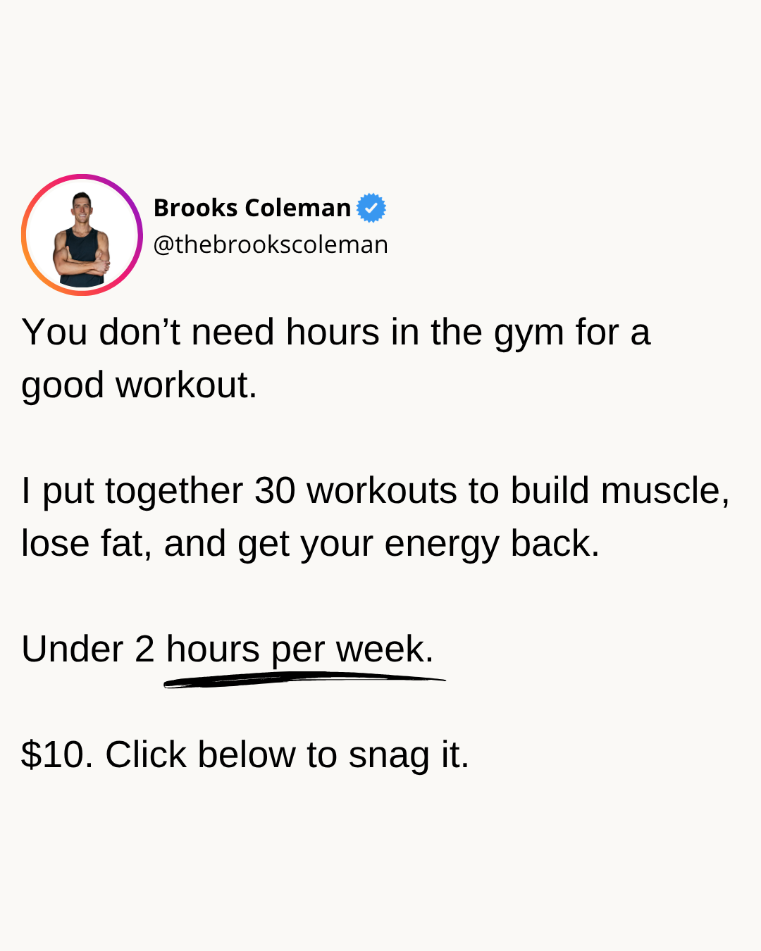 Brooks Coleman Facebook ad: You don't need to work out 6 days…