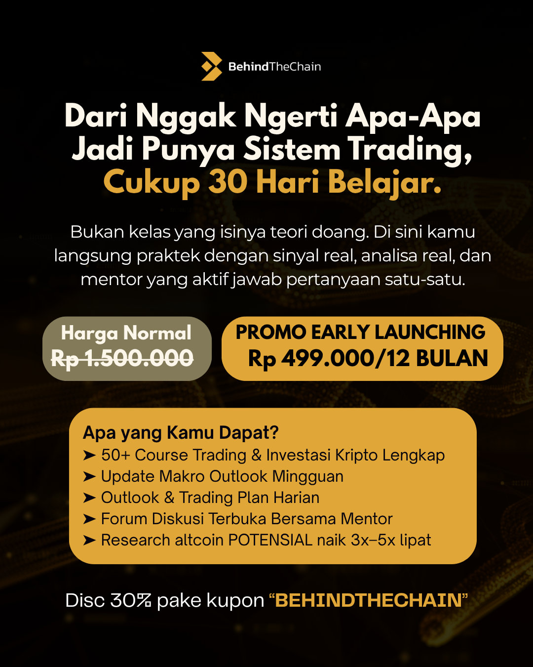 Behind the Chain - Signal Trading Facebook ad: 30 hari belajar bisa ngubah cara kamu baca market selamanya.