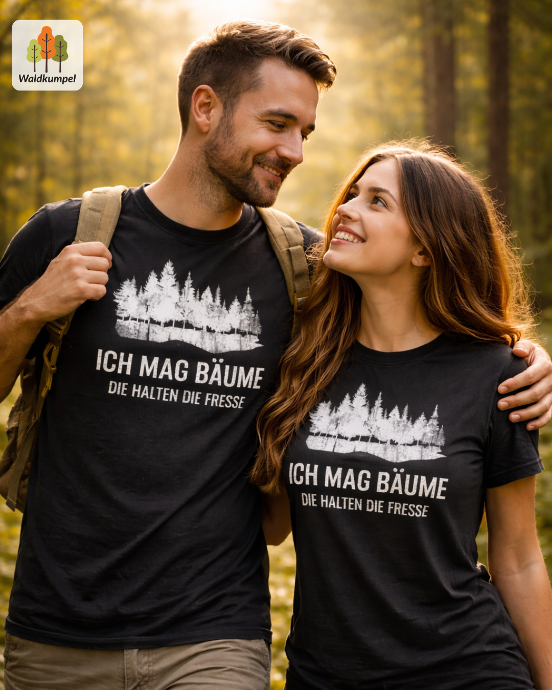 Waldkumpel Facebook ad: Ich mag Bäume. Die halten die Fresse.
