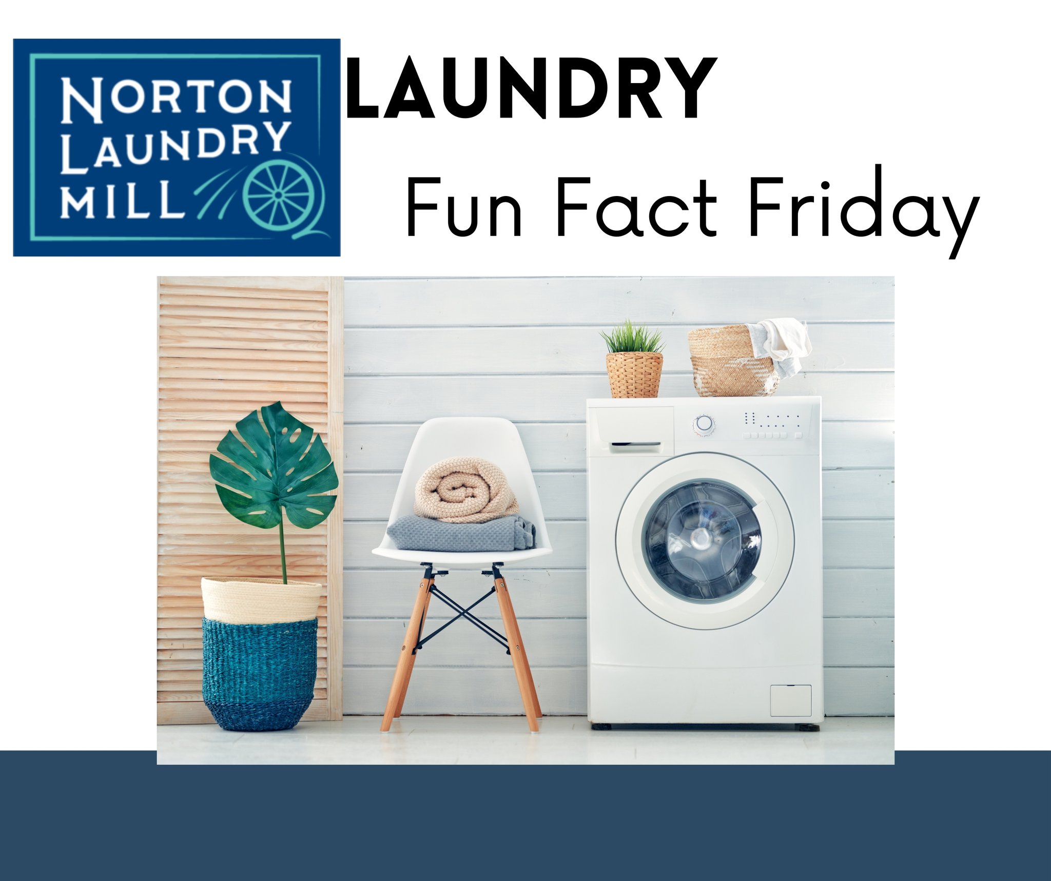 Norton Laundry Mill - Shively Facebook ad: It's Fun Fact Friday at Norton Laundry Mill!