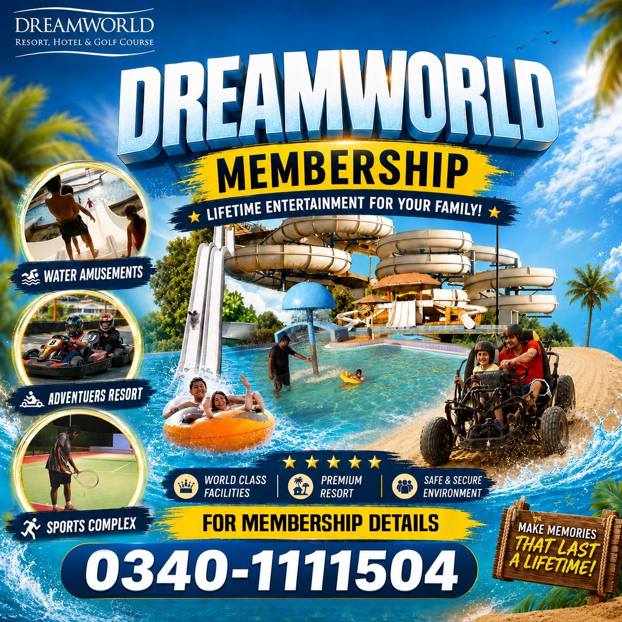 Dreamworld Resort, Hotel & Golf Course Facebook ad: Get Lifetime Entertainment for Your Family!