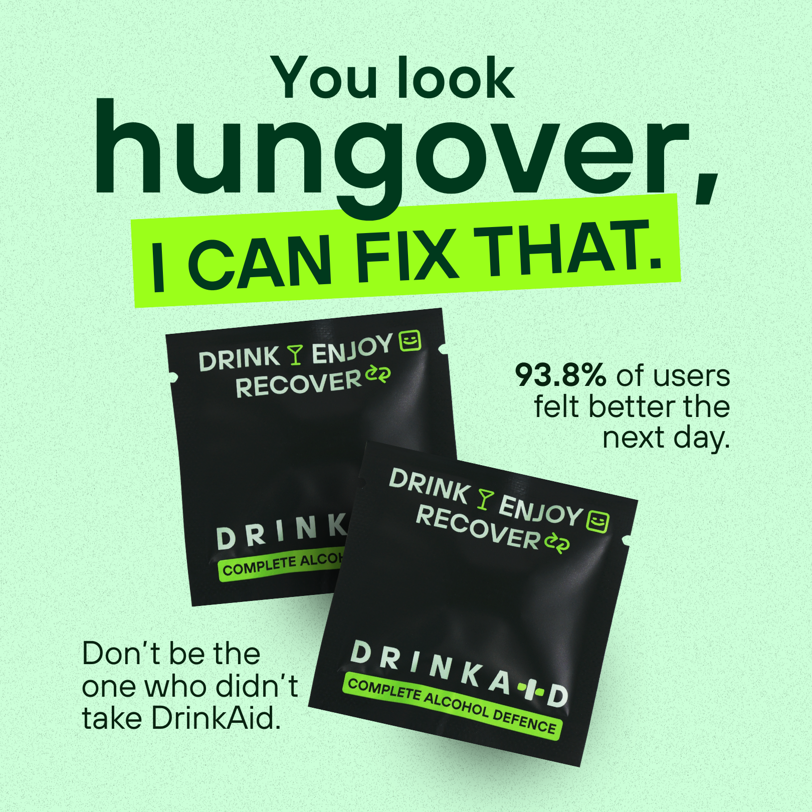 DrinkAid Facebook ad: Go All Out Tonight, Show Up Tomorrow.