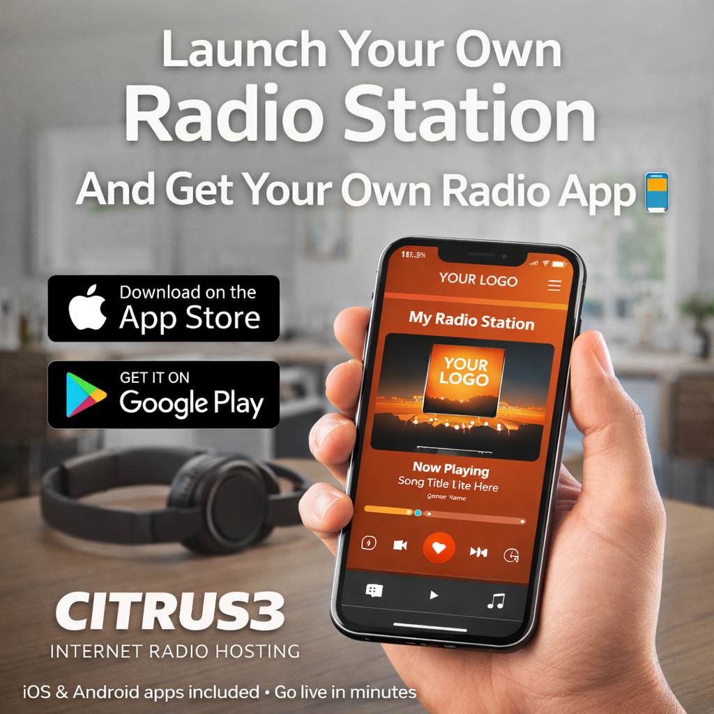 Citrus3.com The Internet Radio Company Facebook ad: Launch Your Station + App Today