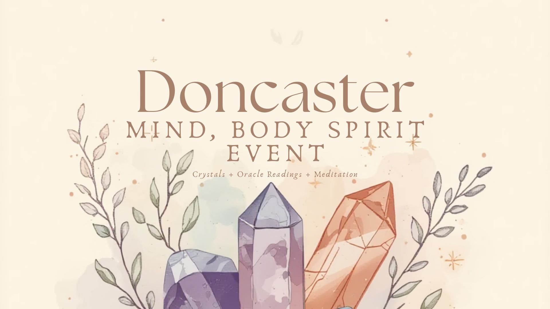 Crystal Spirit Events Facebook ad: Doncaster Mind Body Spirit Event