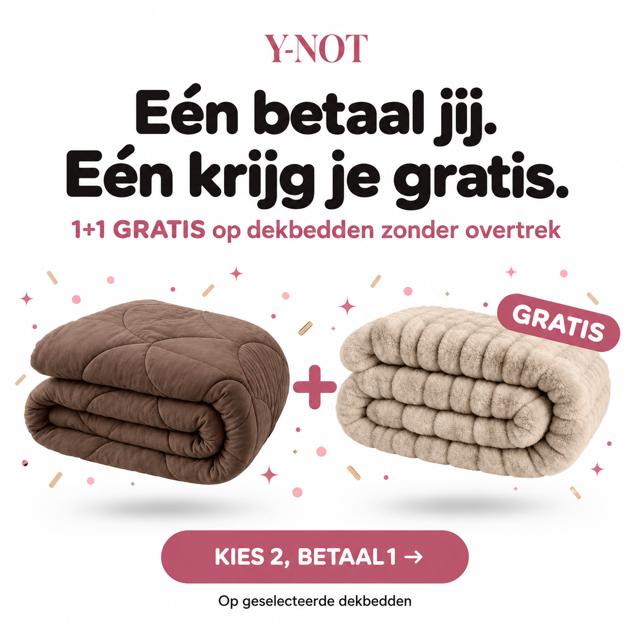 Ynot-dreambig Facebook ad: 1+1 GRATIS op dekbedden