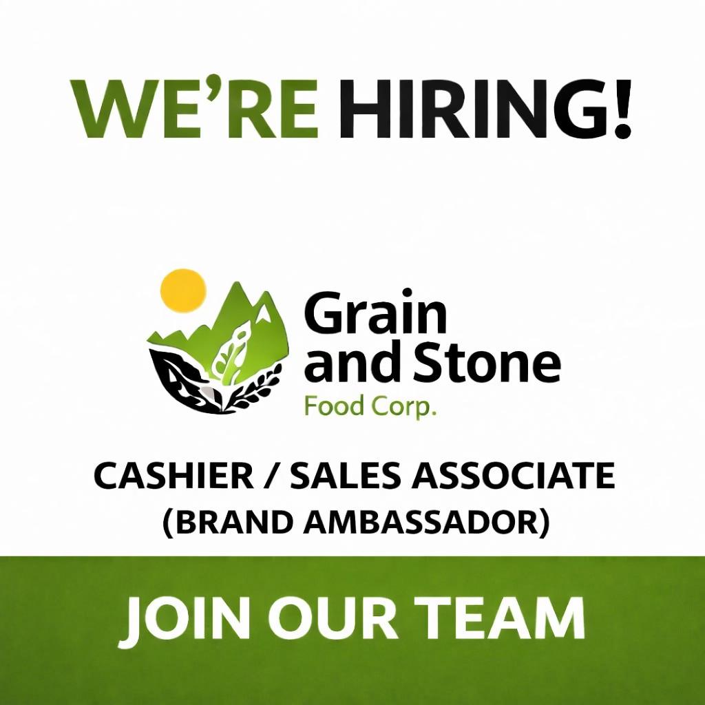 Grain and Stone Food Corp. Facebook ad: WE ARE HIRING: CASHIER / SALES ASSOCIATE (BRAND…