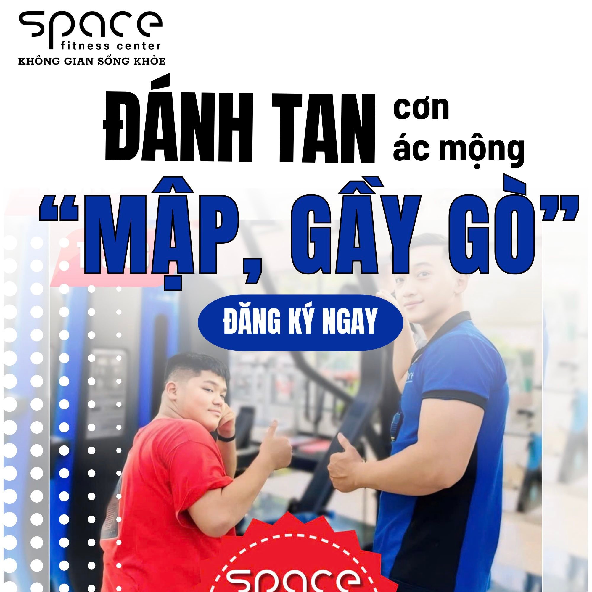 Space Gym - 423 Đào Duy Từ Facebook ad: Đánh tan cơn ác mộng MẬP và GẦY…