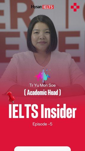 Hysan IELTS Facebook ad: IELTS မှာ Speaking ဆိုတဲ့ တောင်ကြီးကို ဘယ်လိုကျော်ဖြတ်ကြမလဲ?