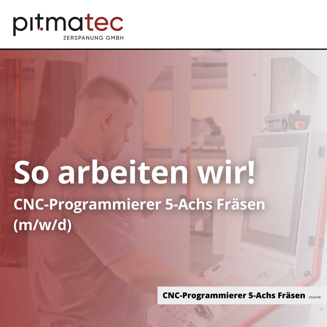 Pitmatec Zerspanung GmbH Facebook ad: Du möchtest dort arbeiten, wo moderne Maschinen, saubere…