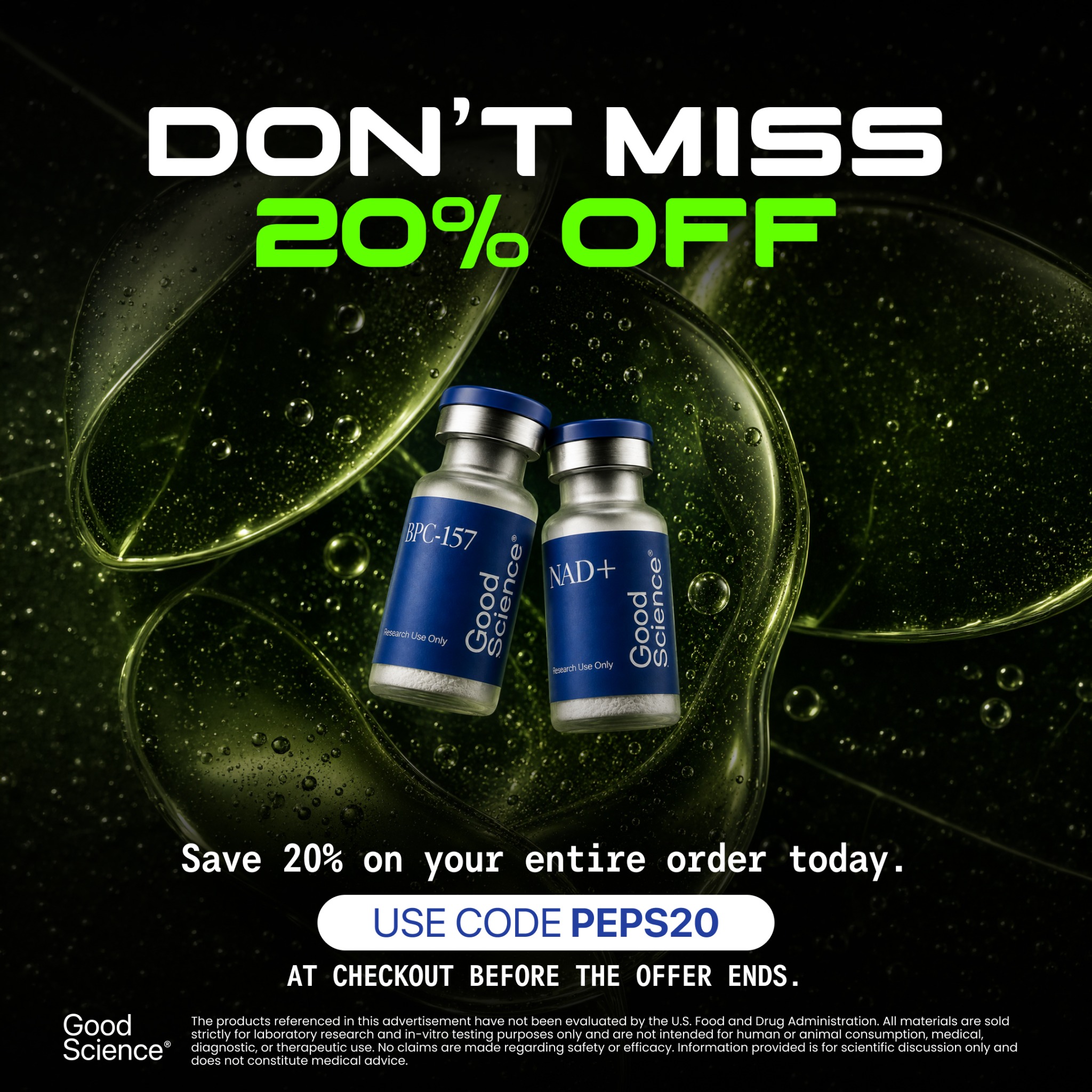 Good science Bio Facebook ad: 20% Off Your Order, Limited Time | Use Code PEPS20