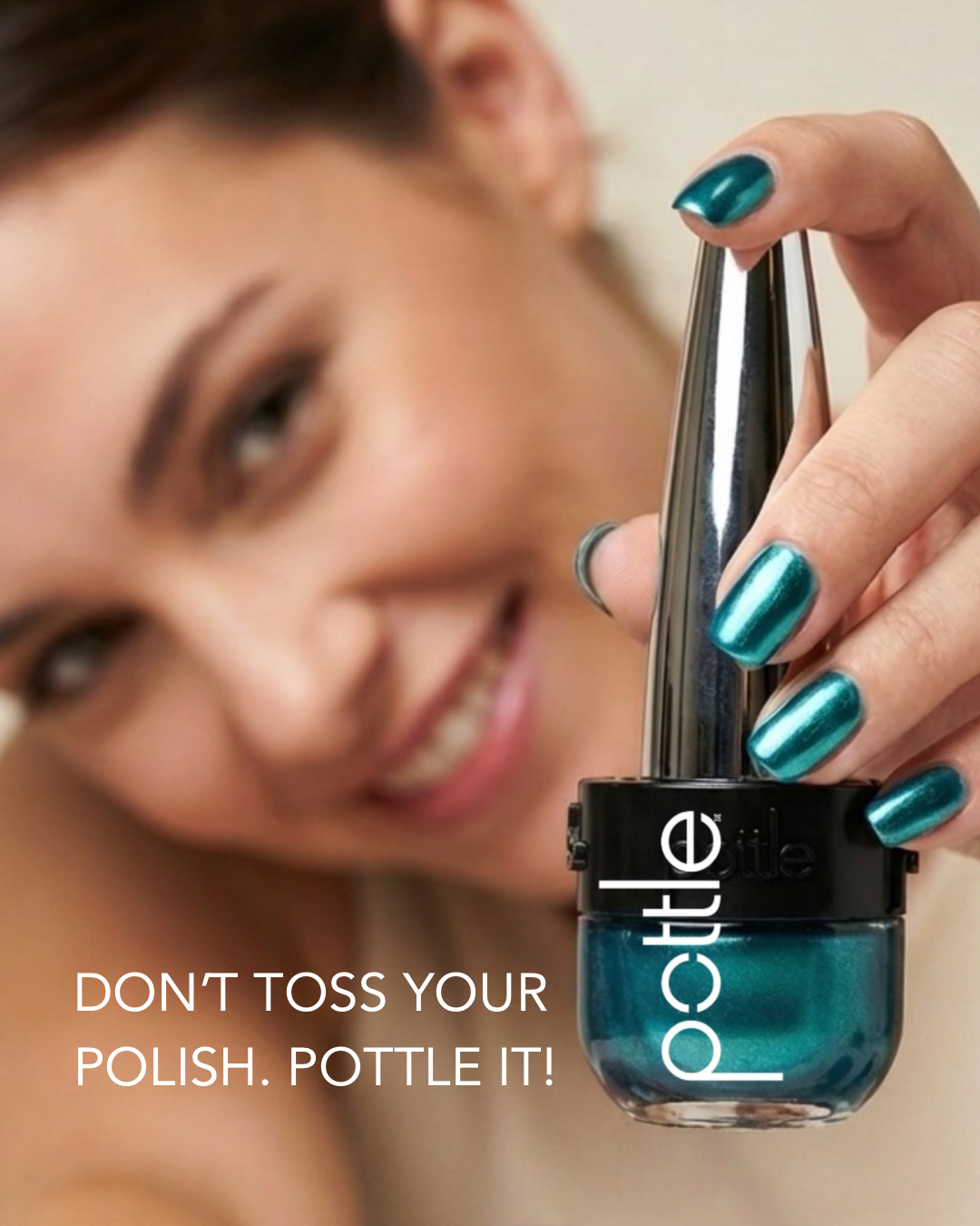 Pottle Facebook ad: Upcycle and simplify your nail kit. Mix every custom shade…