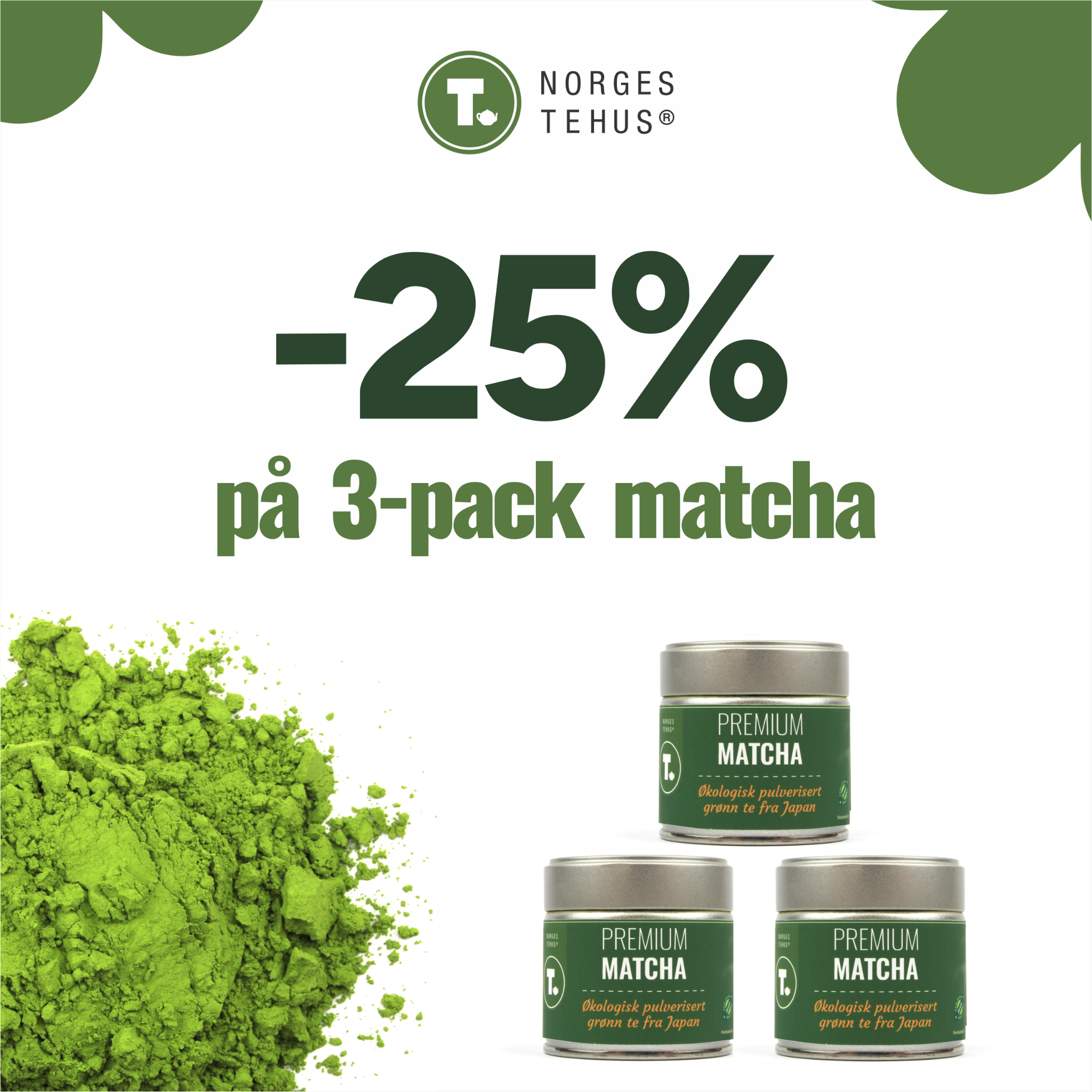 Norges tehus Facebook ad: Premium Matcha