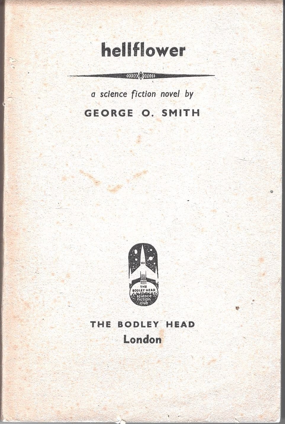 Zardoz Records and Books Facebook ad: Hellflower by George O Smith Bodley Head 1955…