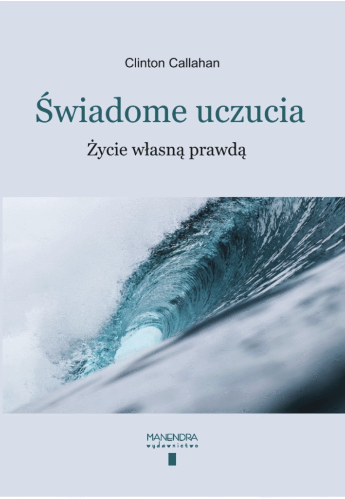 Wydawnictwo Manendra Facebook ad: Świadome uczucia - Clinton Callahan - Wydawnictwo Manendra