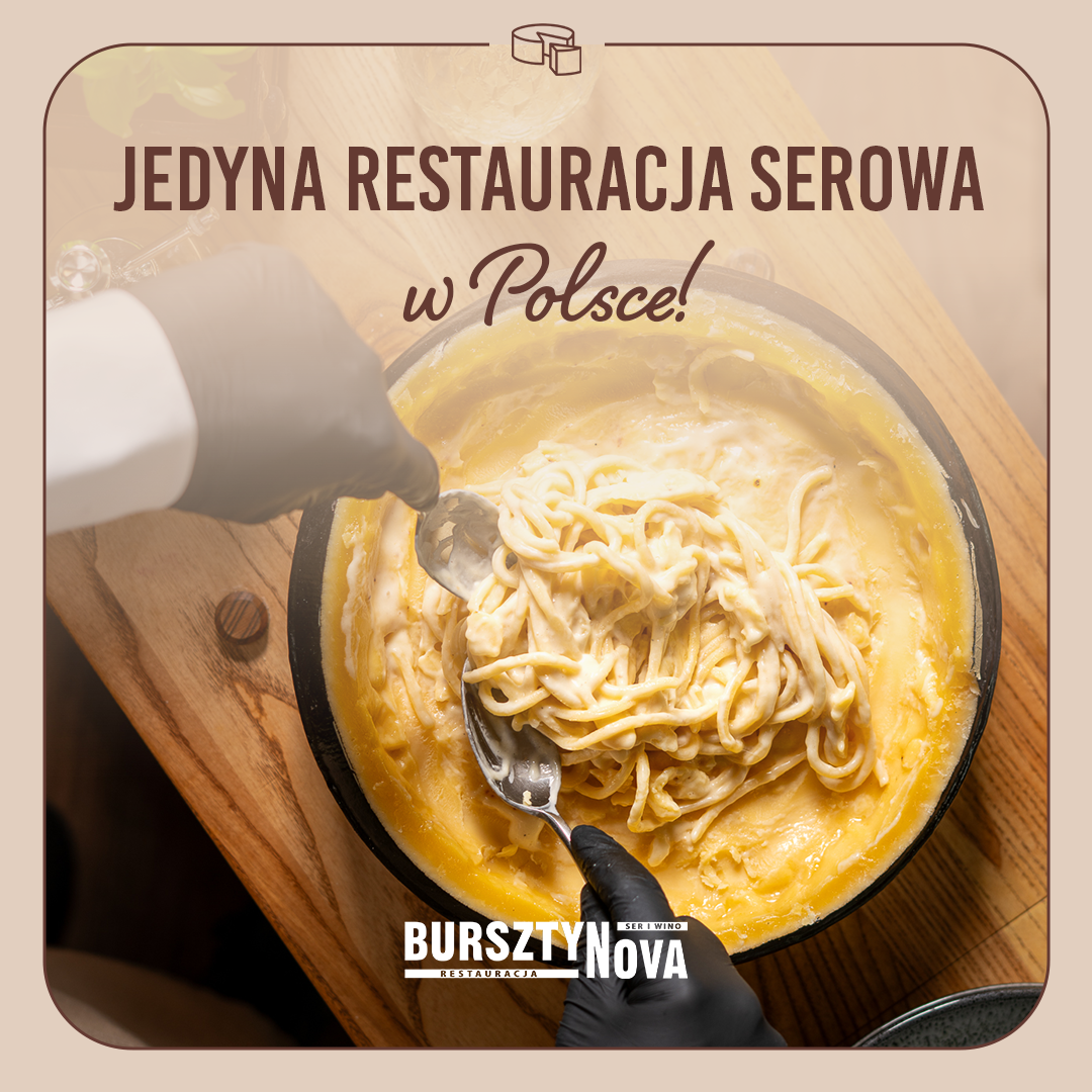 Restauracja BursztyNova Facebook ad: Zapraszamy do jedynej serowej restauracji w Polsce opartej…