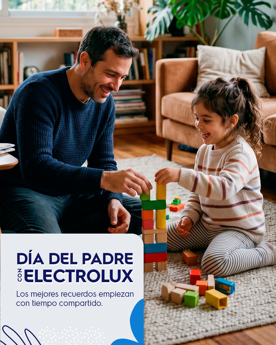 Electrolux Facebook ad: Los mejores recuerdos se construyen compartiendo tiempo.