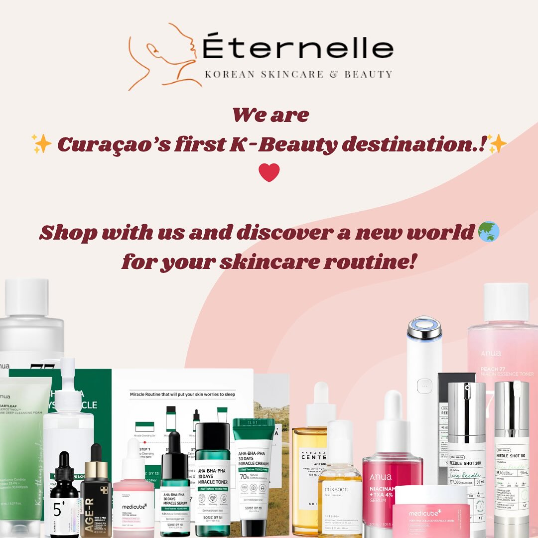 Éternelle Facebook ad: We are Éternelle, Curaçao’s first K-Beauty destination!