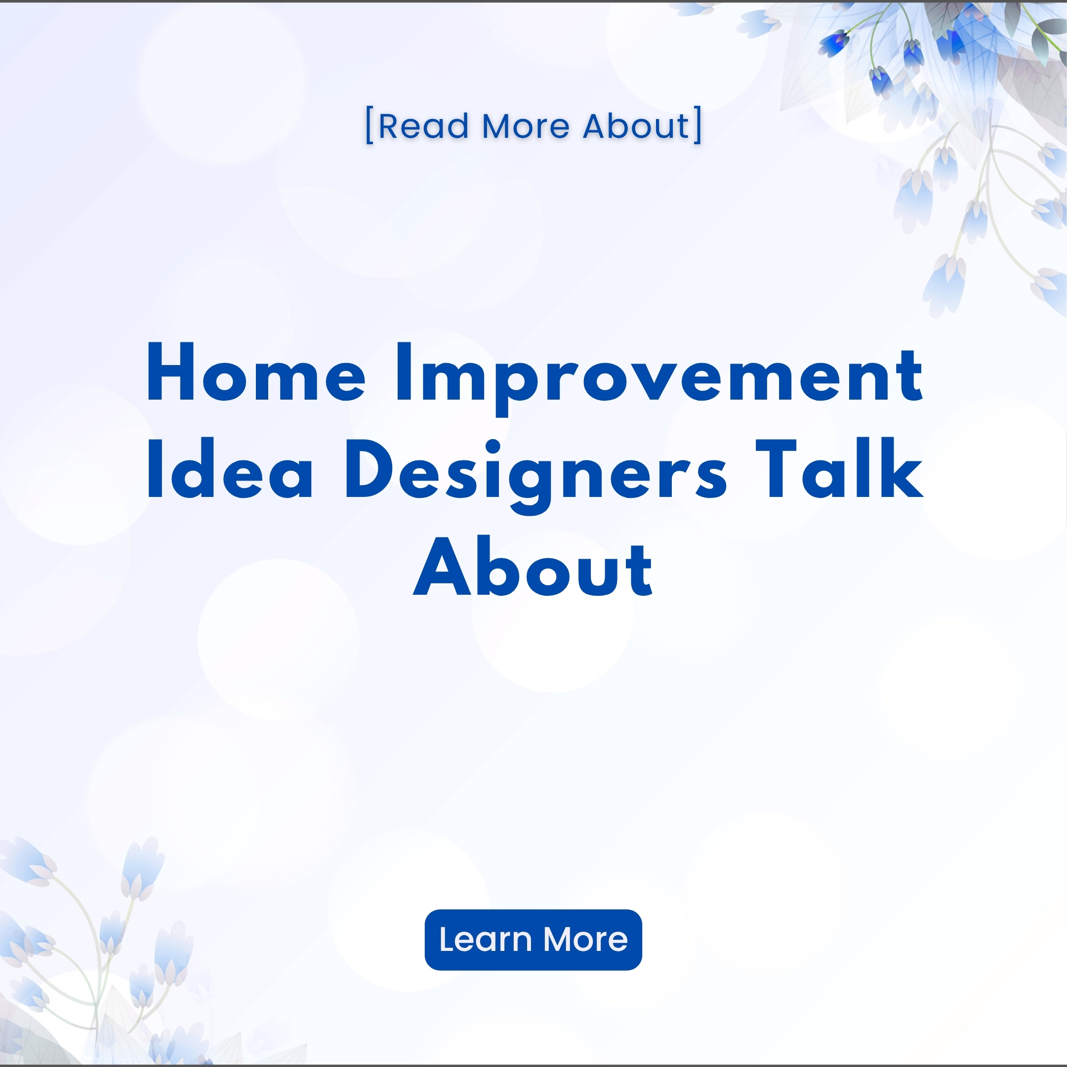 Smart Knowledge Base Facebook ad: Learn more about home improvement ideas designers talk about