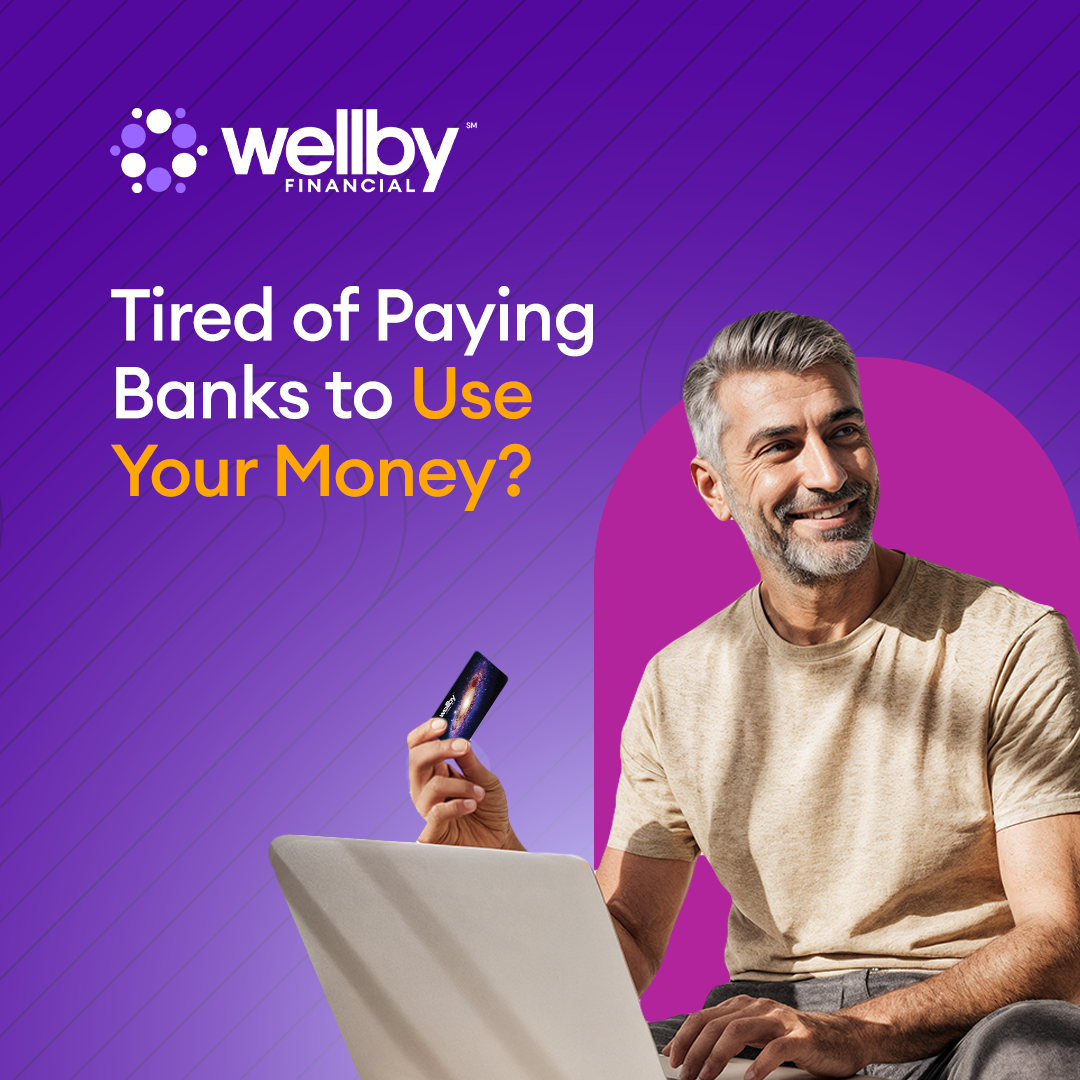 Wellby Financial Facebook ad: Most banks charge you to use your money.