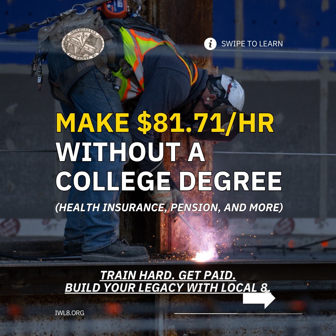 Iron Workers Local Union #8 Facebook ad: Why wait years to earn top dollar?