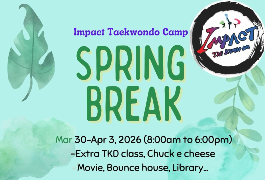 joinimpacttkd Facebook ad: Impact TKD Spring Camp (3/30~4/3)