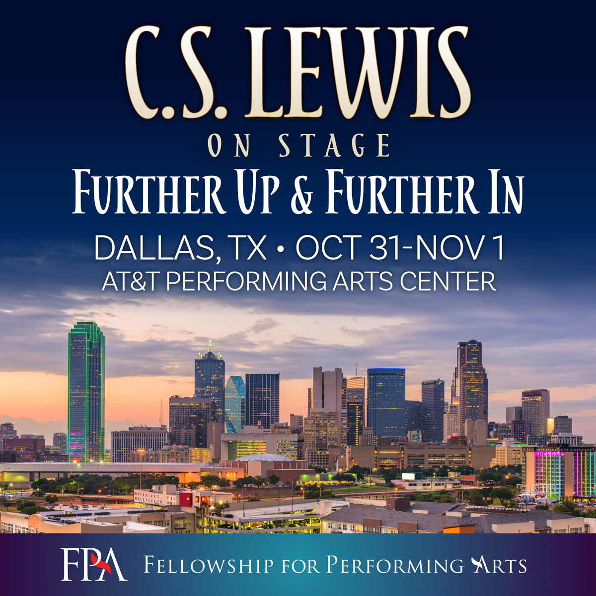 Fellowship for Performing Arts Facebook ad: C.S. Lewis Further Up & Further In