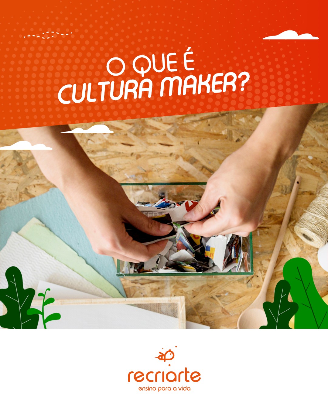 Colégio Recriarte Facebook ad: A cultura maker, também conhecida como mão na…