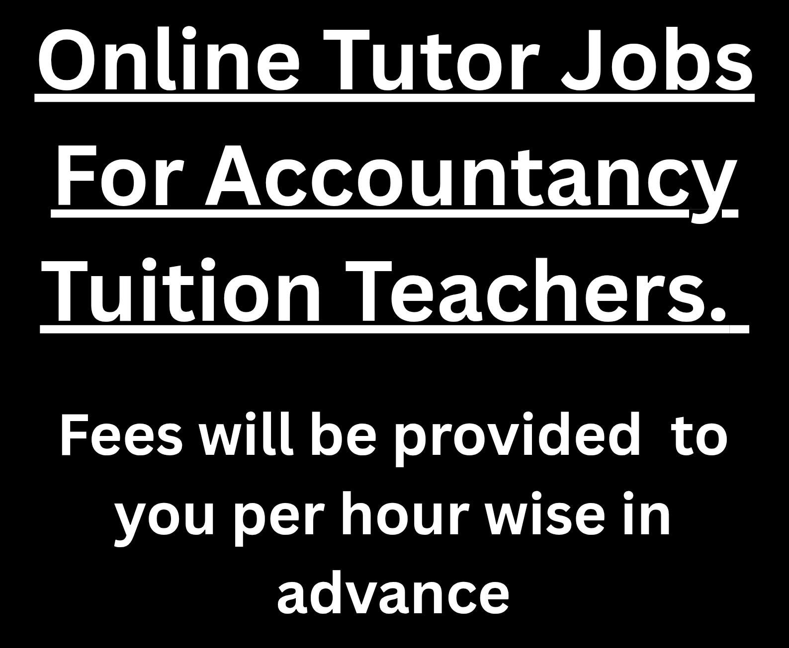 Online Tutoring Jobs For Freelancing Tuition Teachers Facebook ad: Jobs for an Accountancy Tuition Teacher.*Accountancy…