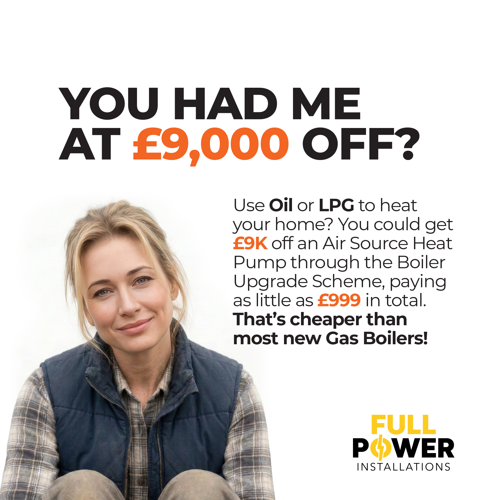 Full Power Facebook ad: £9,000 off, one bill, no surprises