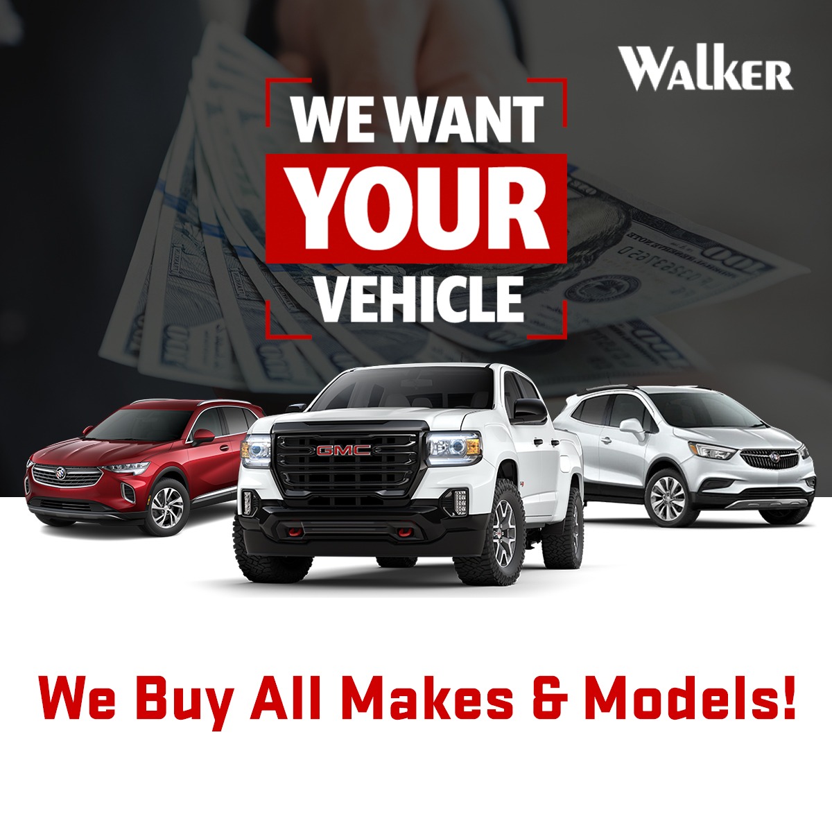 Walker Buick GMC Facebook ad: Get Cash For Your Vehicle Today!