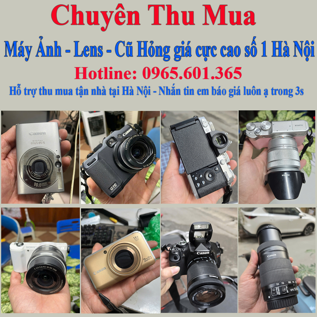 Thu mua máy ảnh cũ giá cao tại hà nội 0965601365 Facebook ad