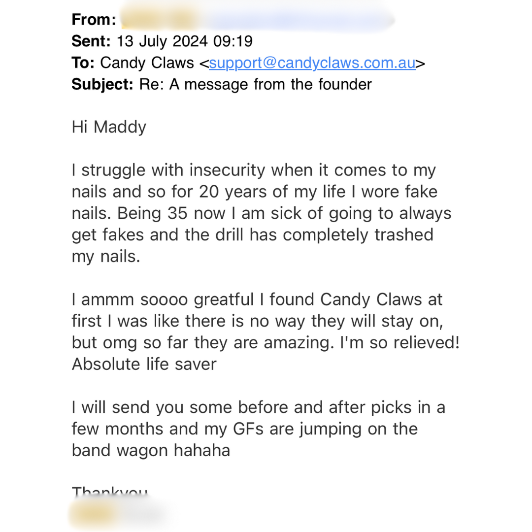 Maddy from Candy Claws Facebook ad: Another email from one of our wonderful customers.