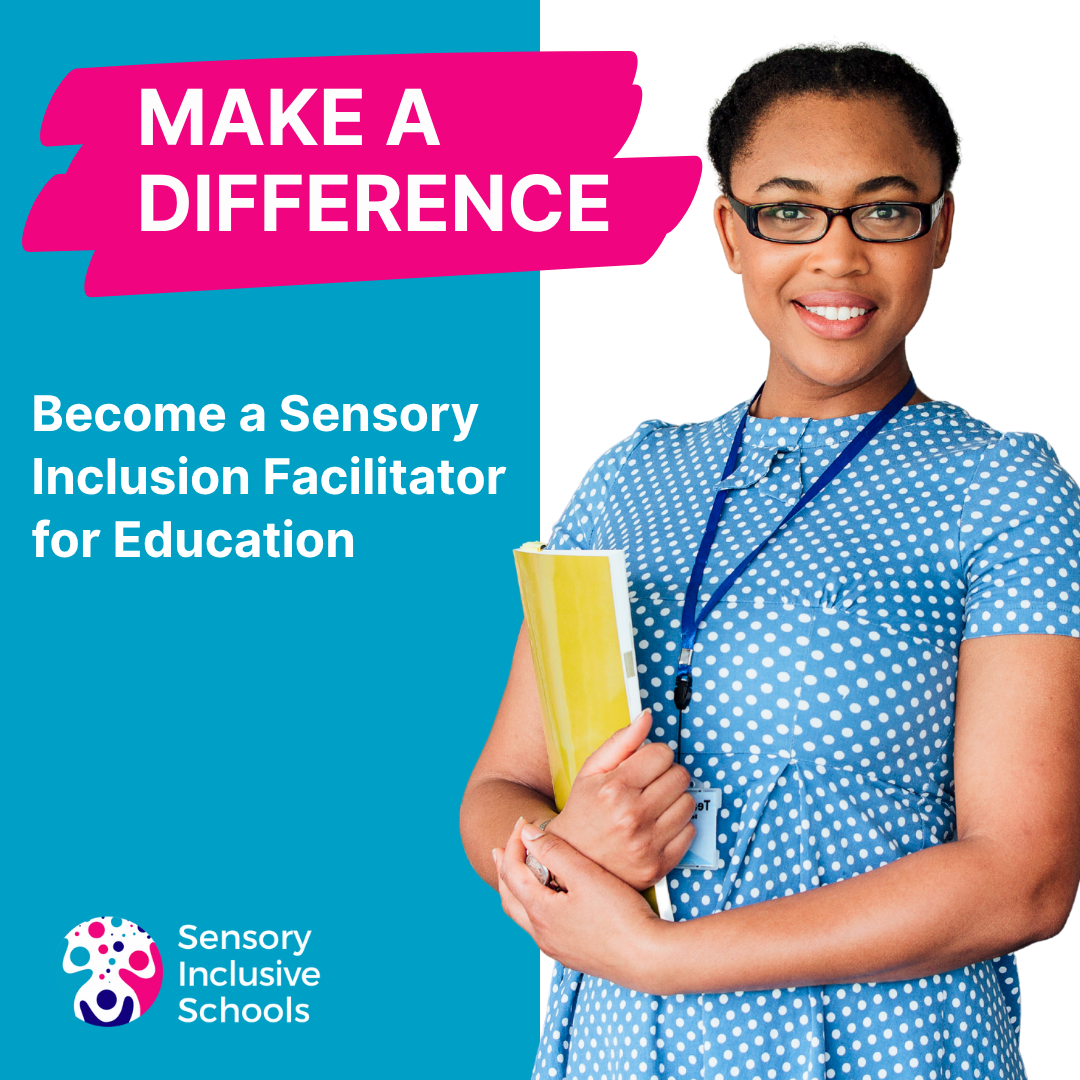 Sensory Inclusive Schools Facebook ad: Make a Difference: Become a Sensory Inclusion Facilitator…
