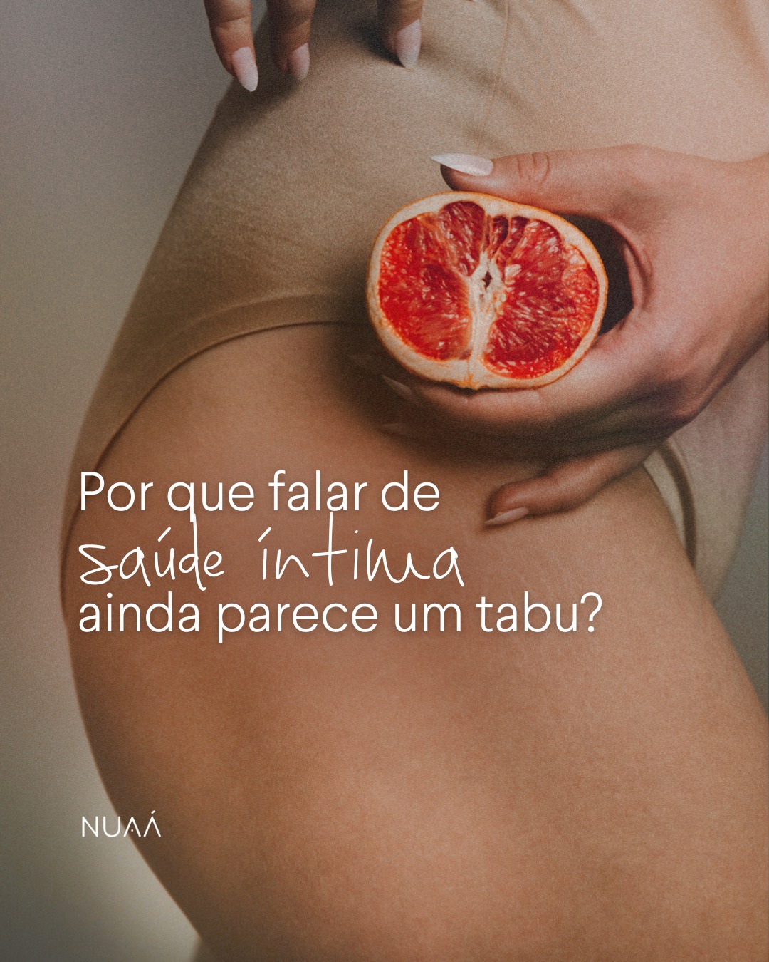 NUAÁ Facebook ad: Durante muito tempo, falar sobre saúde íntima era…