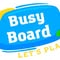 BusyBoard