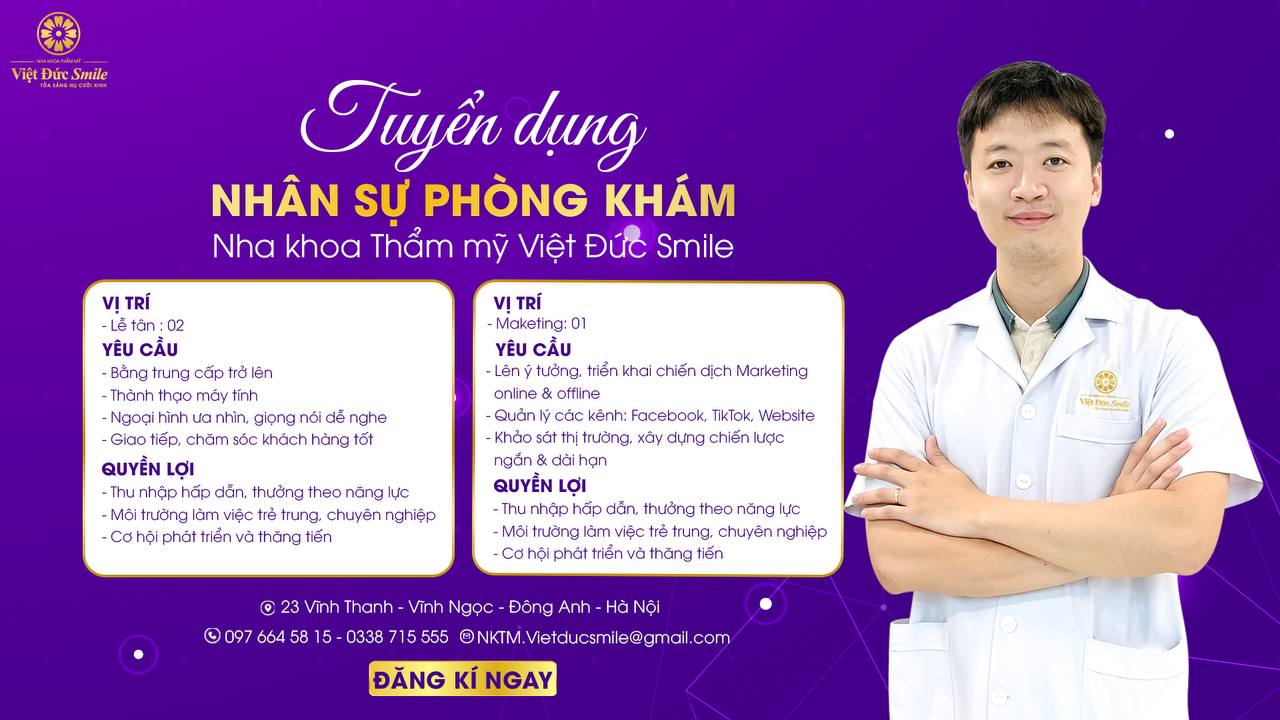 Nha Khoa Việt Đức Smile - Đông Anh Facebook ad: CƠ HỘI VIỆC LÀM TẠI VIỆT ĐỨC SMILE