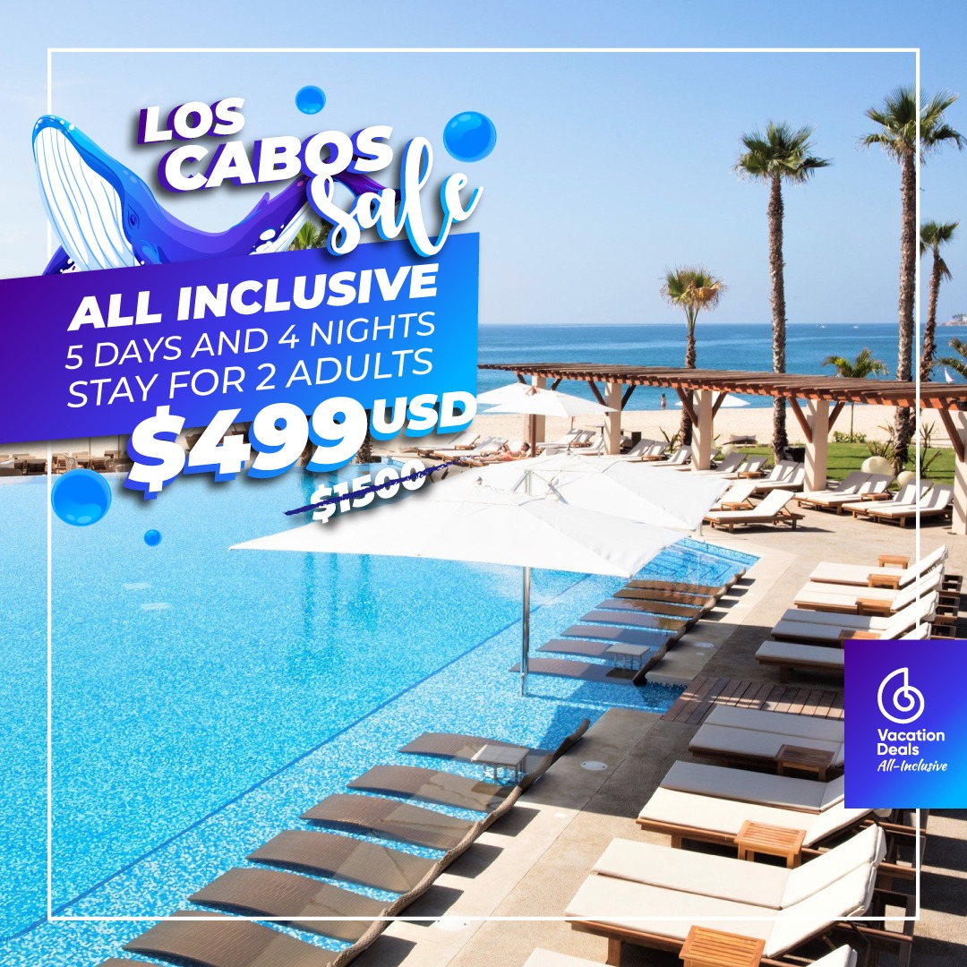 Los Cabos Vacation Deals All Inclusive Facebook ad: Book now and have up to 12 months to travel!