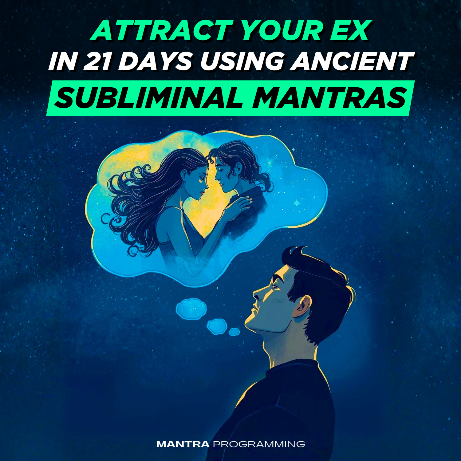 Mantra Programming Facebook ad: Manifest Your Ex Back!