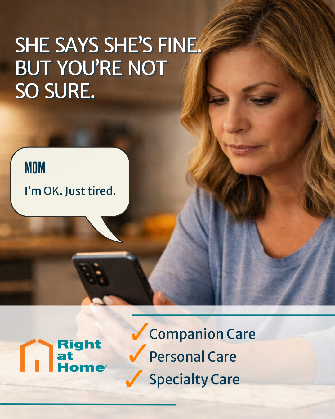 Right at Home Facebook ad: When Mom's Fine Doesn’t Feel Right