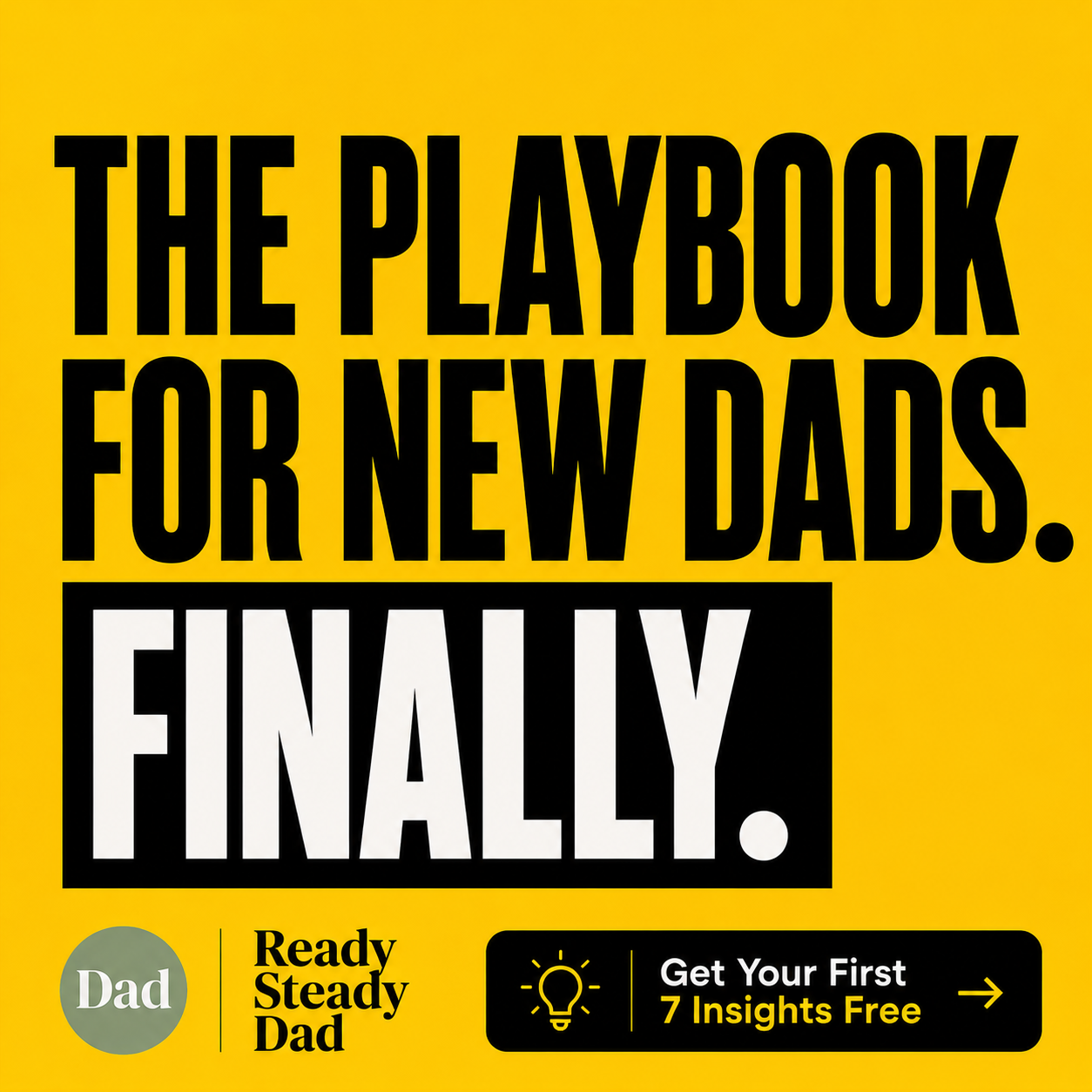 Ready Steady Dad Facebook ad: The Playbook Every New Dad Needs
